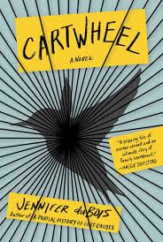 Jennifer Dubois' novel Cartwheel has been called...